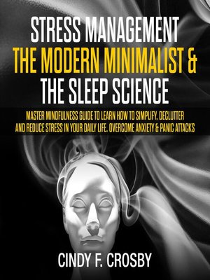 cover image of Stress management the Modern Minimalist & the Sleep Science